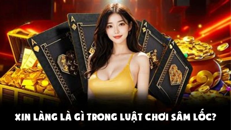 Cách Xin Làng “Không Tuột” Tại Nhà Cái Uy Tín Mà Cao Thủ Đang Áp Dụng